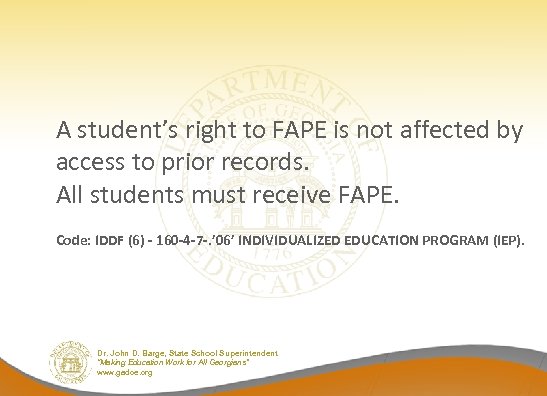 A student’s right to FAPE is not affected by access to prior records. All