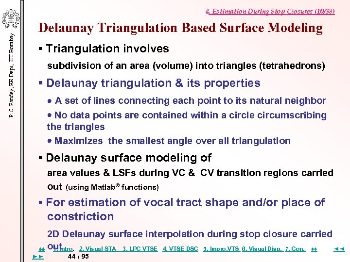 P. C. Pandey, EE Dept, IIT Bombay 4. Estimation During Stop Closures (10/38) Delaunay