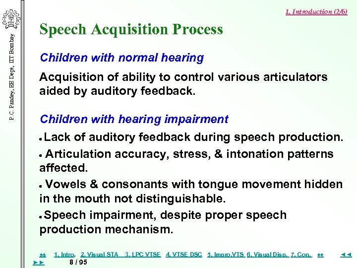 P. C. Pandey, EE Dept, IIT Bombay 1. Introduction (2/6) Speech Acquisition Process Children