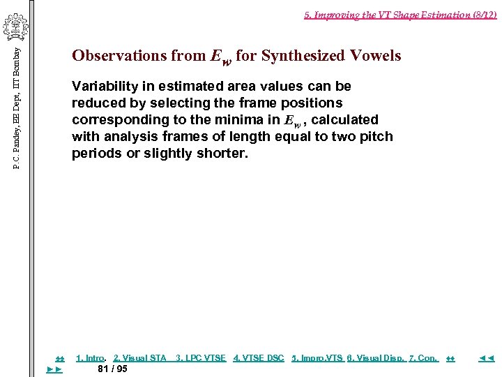 5. Improving the VT Shape Estimation (8/12) P. C. Pandey, EE Dept, IIT Bombay