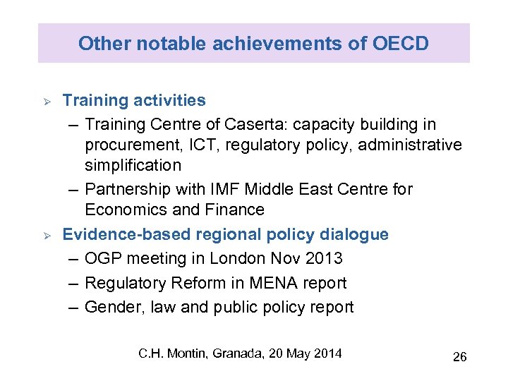 Other notable achievements of OECD Ø Ø Training activities – Training Centre of Caserta: