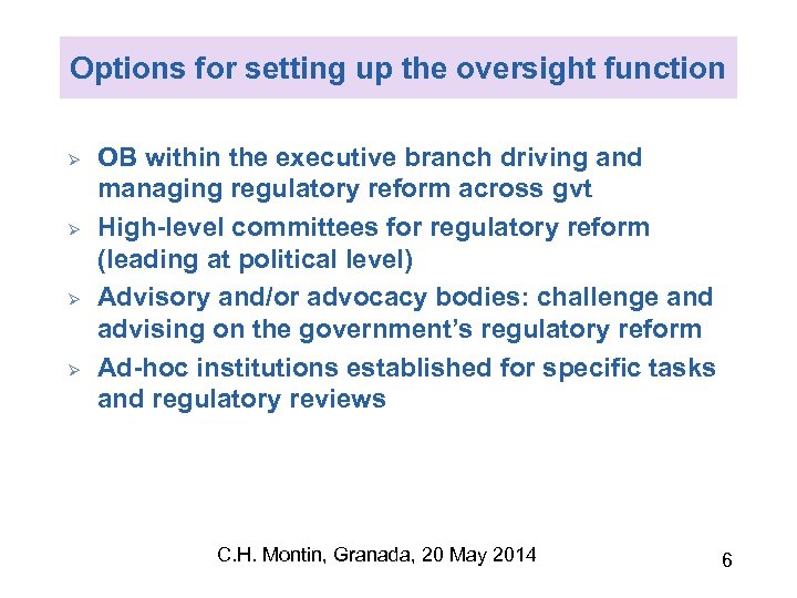 Options for setting up the oversight function Ø Ø OB within the executive branch