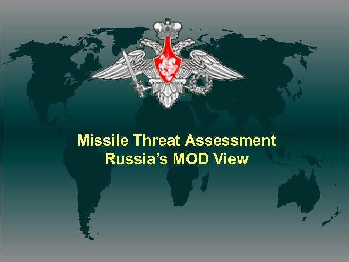 Missile Threat Assessment Russia’s MOD View 