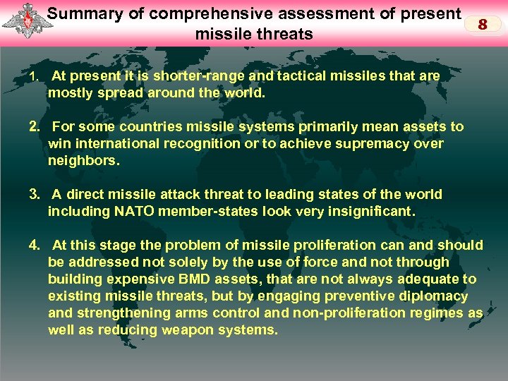 Слайд Summary of comprehensive assessment of present 6 8 missile threats 1. At present