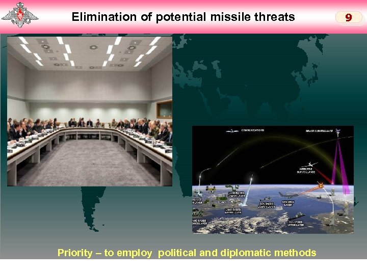 Elimination of potential missile threats Priority – to employ political and diplomatic methods Слайд