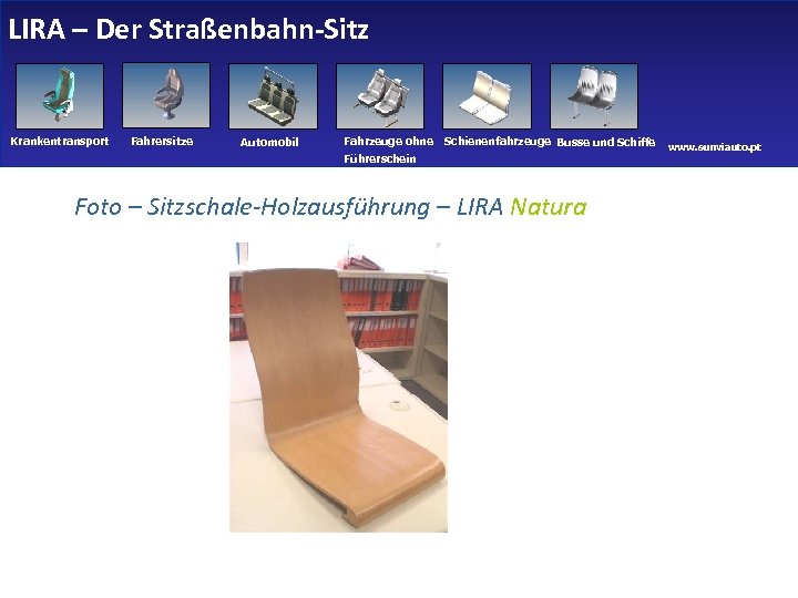 LIRA – Der Straßenbahn-Sitz Krankentransport Fahrersitze Automobil Fahrzeuge ohne Schienenfahrzeuge Busse und Schiffe Führerschein