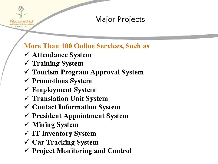 Major Projects More Than 100 Online Services, Such as ü Attendance System ü Training