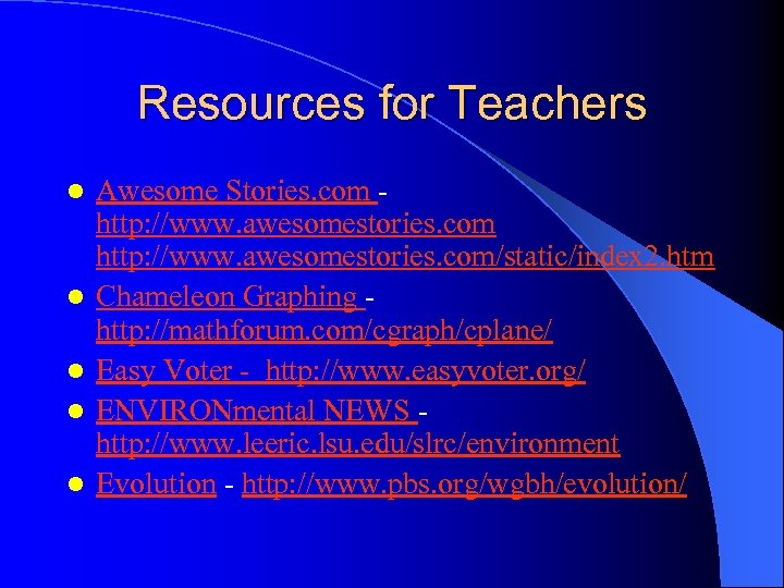 Resources for Teachers l l l Awesome Stories. com http: //www. awesomestories. com/static/index 2.