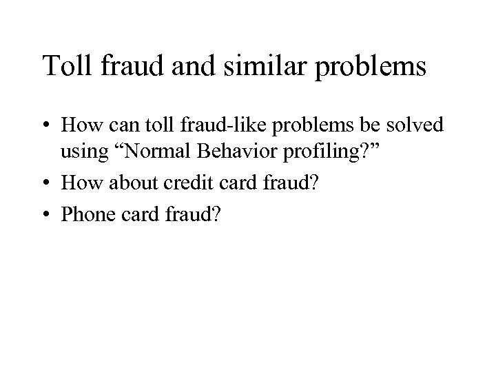 Toll fraud and similar problems • How can toll fraud-like problems be solved using