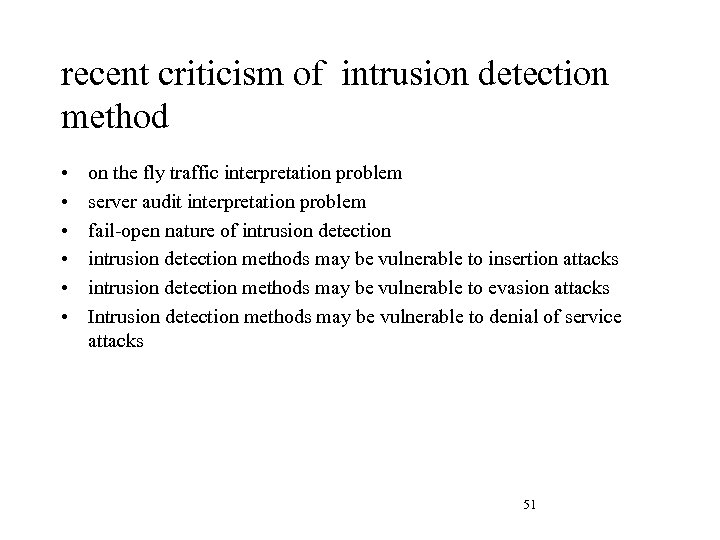 recent criticism of intrusion detection method • • • on the fly traffic interpretation