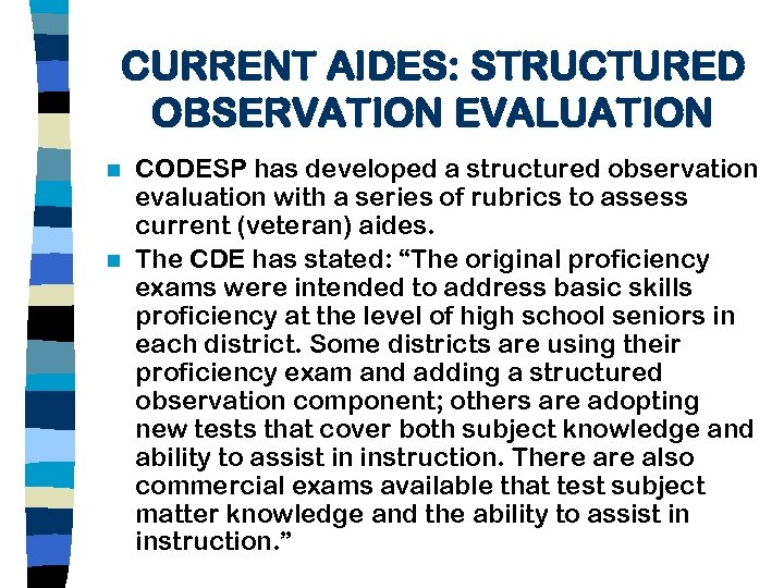 CURRENT AIDES: STRUCTURED OBSERVATION EVALUATION CODESP has developed a structured observation evaluation with a