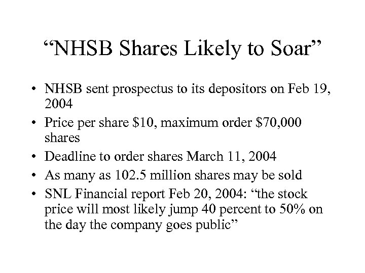 “NHSB Shares Likely to Soar” • NHSB sent prospectus to its depositors on Feb