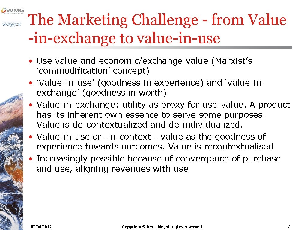 The Marketing Challenge - from Value -in-exchange to value-in-use • Use value and economic/exchange