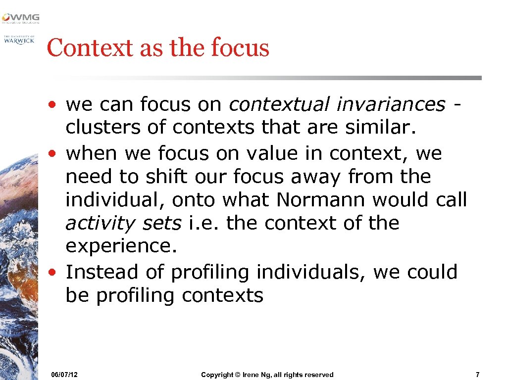 Context as the focus • we can focus on contextual invariances clusters of contexts