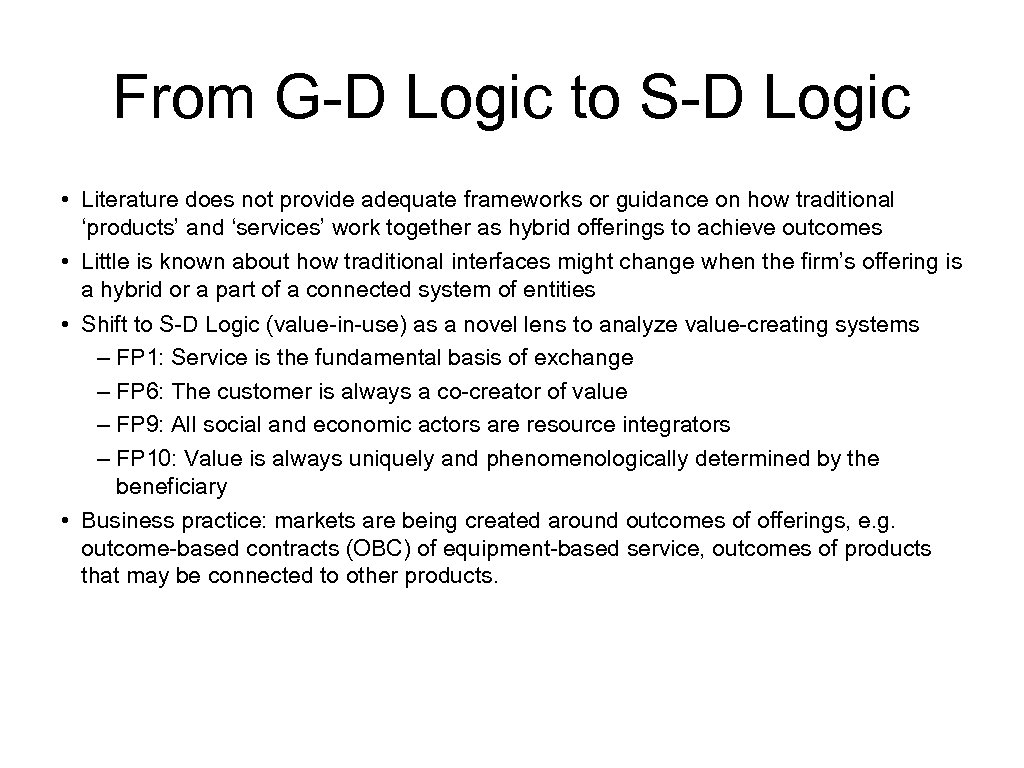 From G-D Logic to S-D Logic • Literature does not provide adequate frameworks or