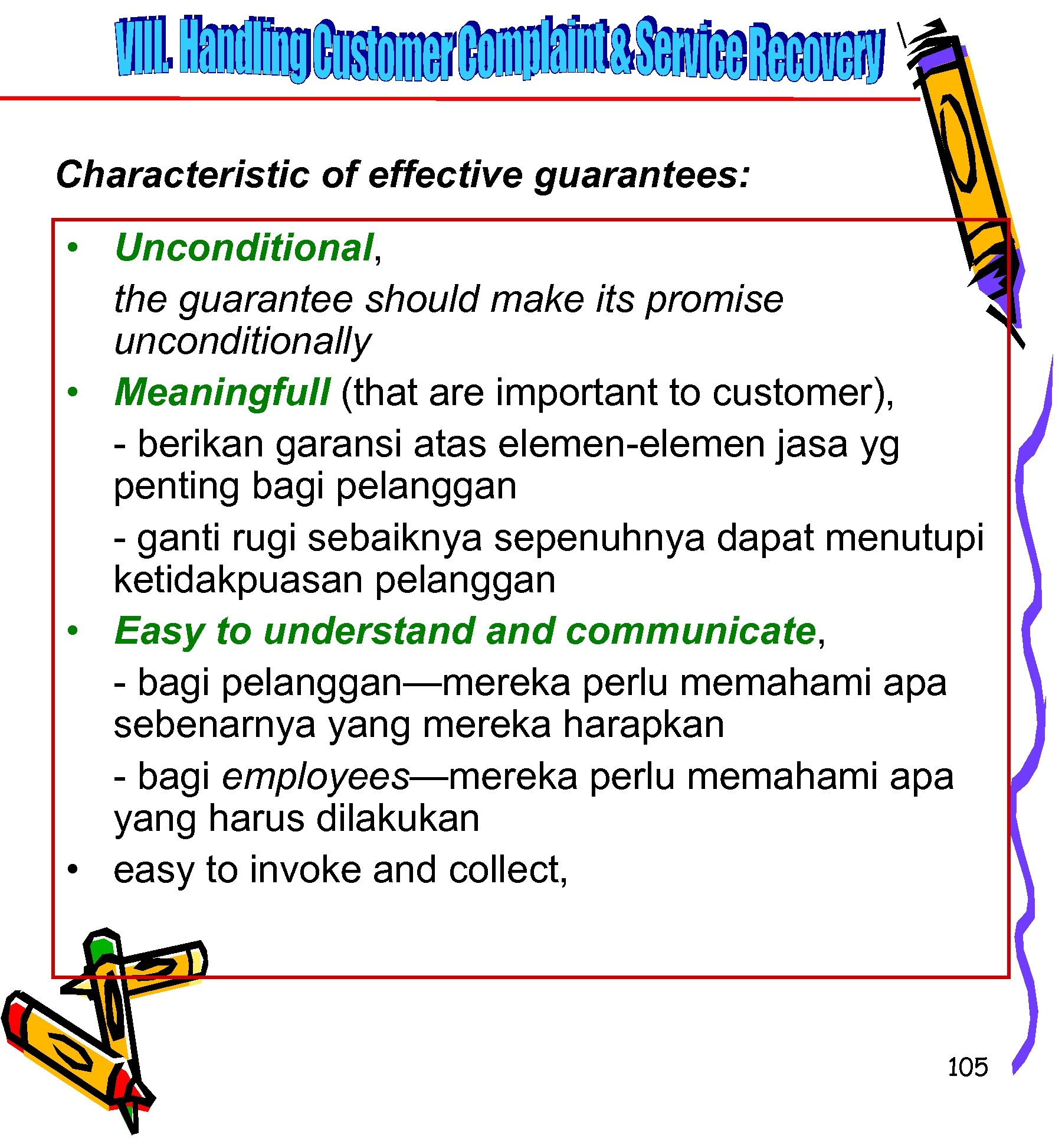 Characteristic of effective guarantees: • Unconditional, the guarantee should make its promise unconditionally •