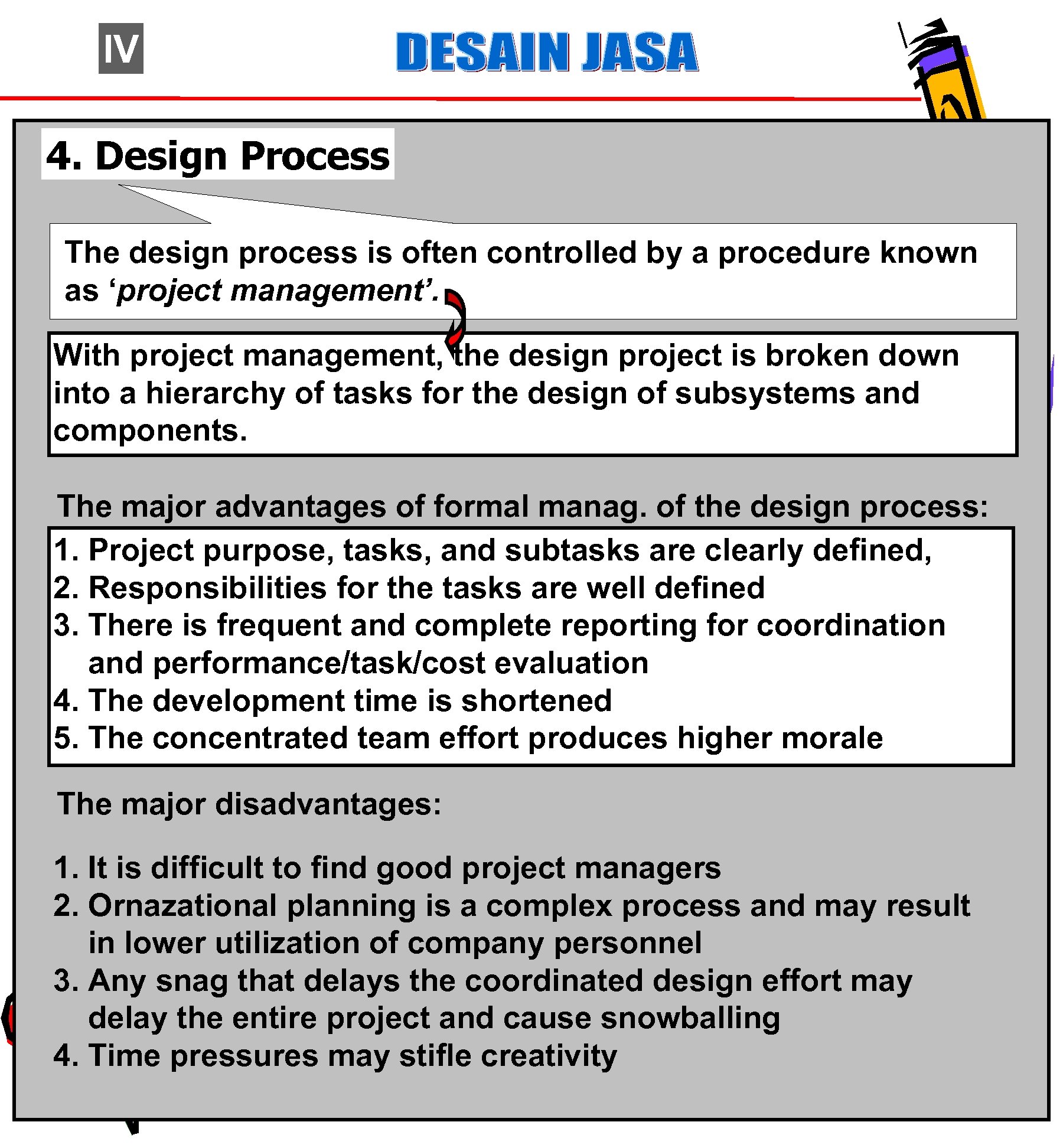 IV 4. Design Process The design process is often controlled by a procedure known