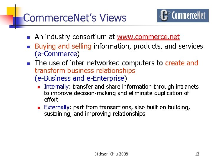 Commerce. Net’s Views n n n An industry consortium at www. commerce. net Buying
