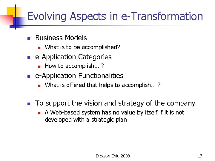 Evolving Aspects in e-Transformation n Business Models n n e-Application Categories n n How