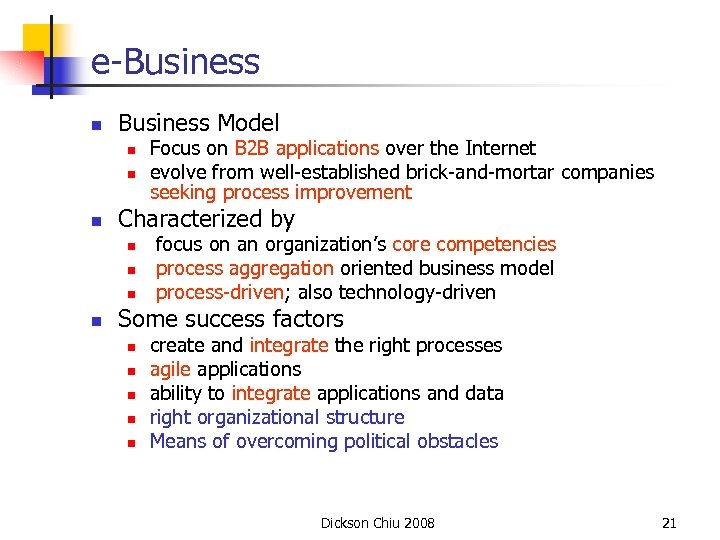 e-Business n Business Model n n n Characterized by n n Focus on B