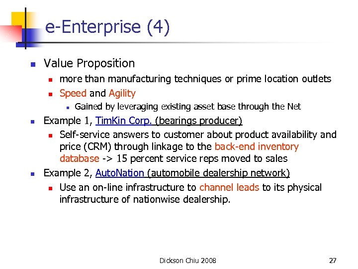 e-Enterprise (4) n Value Proposition n n more than manufacturing techniques or prime location