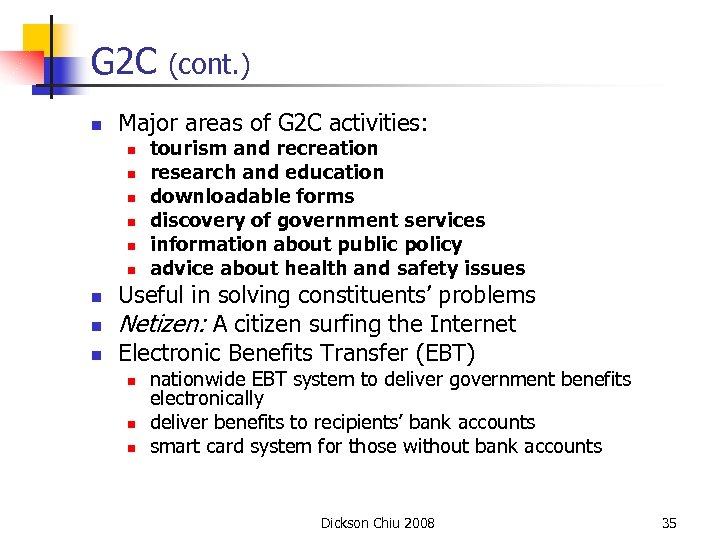 G 2 C n Major areas of G 2 C activities: n n n