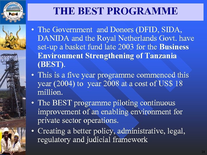 THE BEST PROGRAMME • The Government and Donors (DFID, SIDA, DANIDA and the Royal