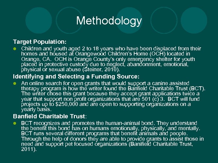 Methodology Target Population: l Children and youth aged 2 to 18 years who have