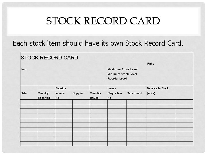 STOCK RECORD CARD Each stock item should have its own Stock Record Card. STOCK