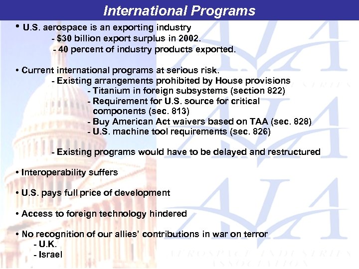 International Programs • U. S. aerospace is an exporting industry - $30 billion export