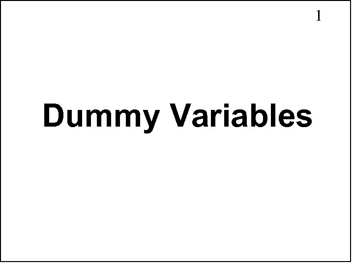 1 Dummy Variables 