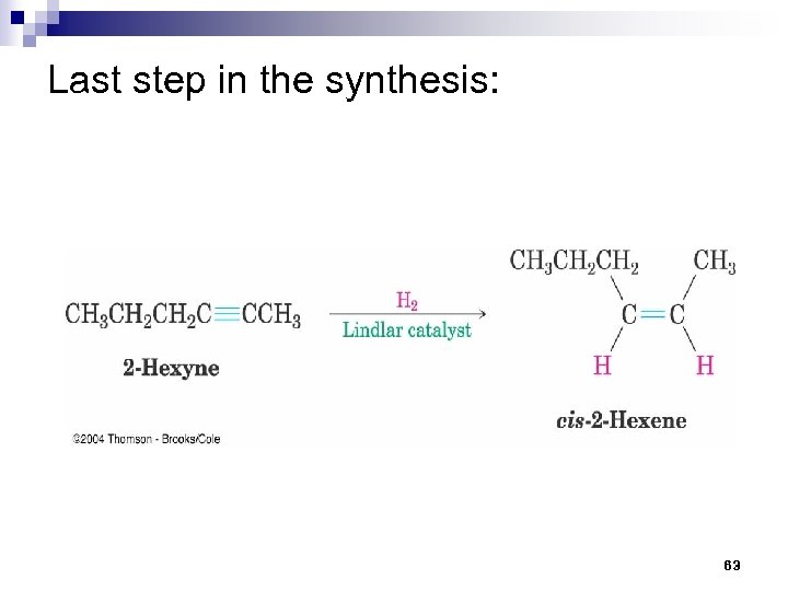 Last step in the synthesis: 63 