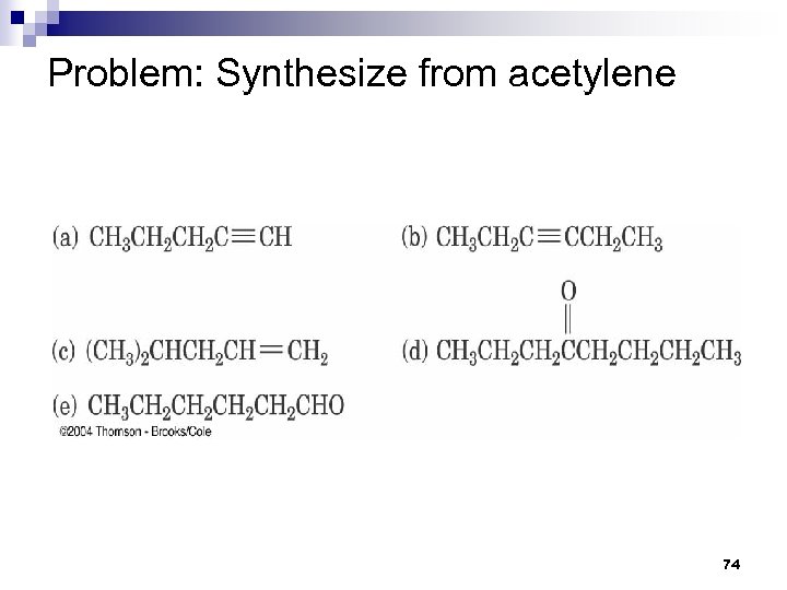 Problem: Synthesize from acetylene 74 