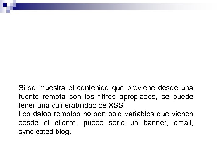 Si se muestra el contenido que proviene desde una fuente remota son los filtros