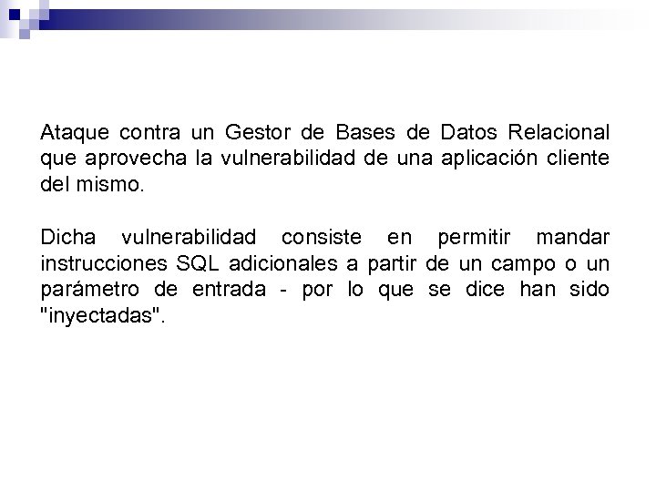 Ataque contra un Gestor de Bases de Datos Relacional que aprovecha la vulnerabilidad de