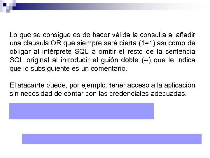 Lo que se consigue es de hacer válida la consulta al añadir una clausula