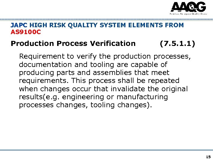JAPC HIGH RISK QUALITY SYSTEM ELEMENTS FROM JAPC AS 9100 C Production Process Verification