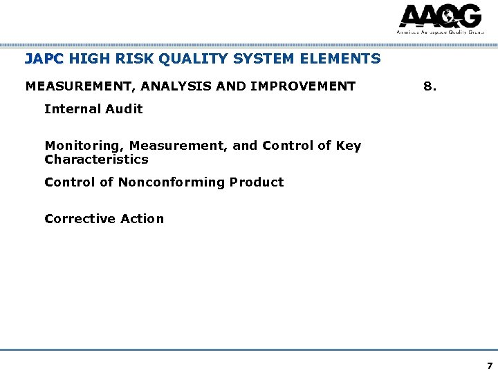 JAPC HIGH RISK QUALITY SYSTEM ELEMENTS JAPC MEASUREMENT, ANALYSIS AND IMPROVEMENT 8. Internal Audit