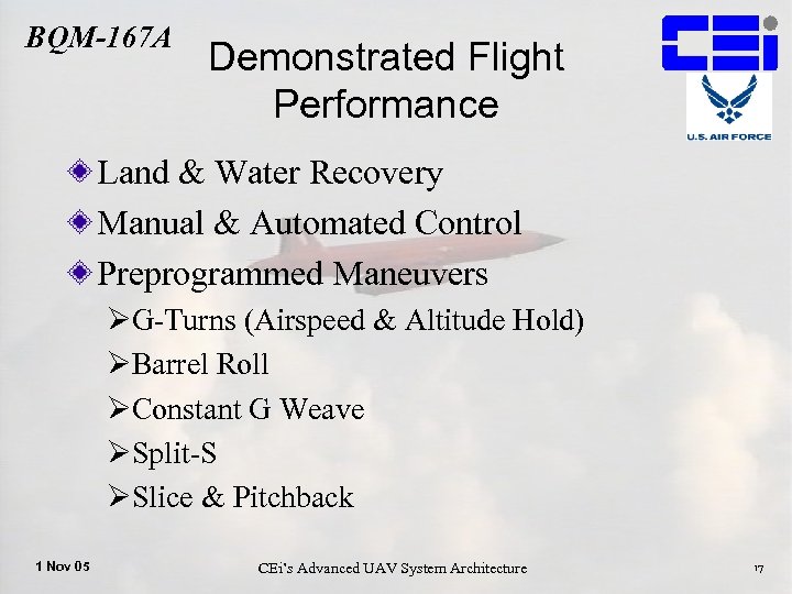 BQM-167 A Demonstrated Flight Performance Land & Water Recovery Manual & Automated Control Preprogrammed