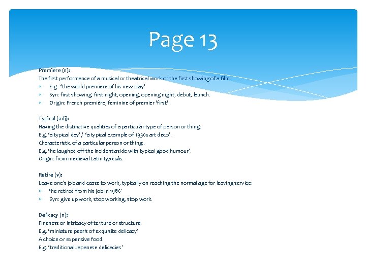 Page 13 Premiere (n): The first performance of a musical or theatrical work or