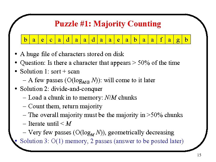 Puzzle #1: Majority Counting b a e c a d a a e a