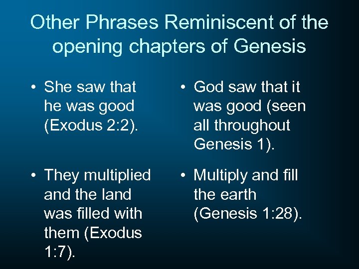 Other Phrases Reminiscent of the opening chapters of Genesis • She saw that he