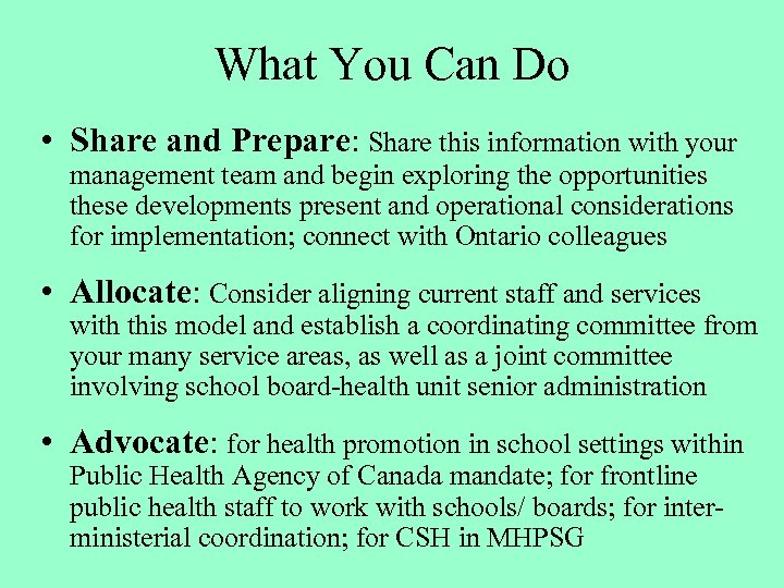 What You Can Do • Share and Prepare: Share this information with your management