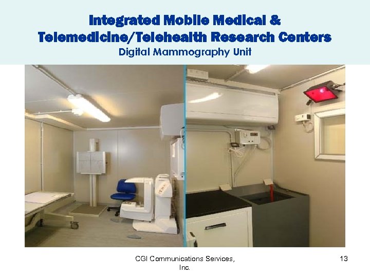 Integrated Mobile Medical & Telemedicine/Telehealth Research Centers Digital Mammography Unit CGI Communications Services, Inc.