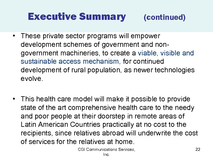 Executive Summary (continued) • These private sector programs will empower development schemes of government