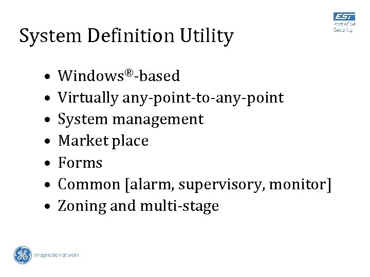 System Definition Utility • • Windows®-based Virtually any-point-to-any-point System management Market place Forms Common
