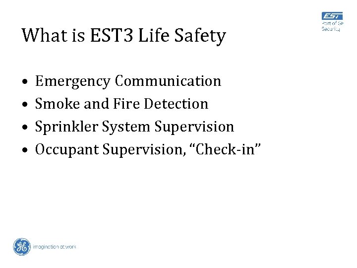 What is EST 3 Life Safety • • Emergency Communication Smoke and Fire Detection