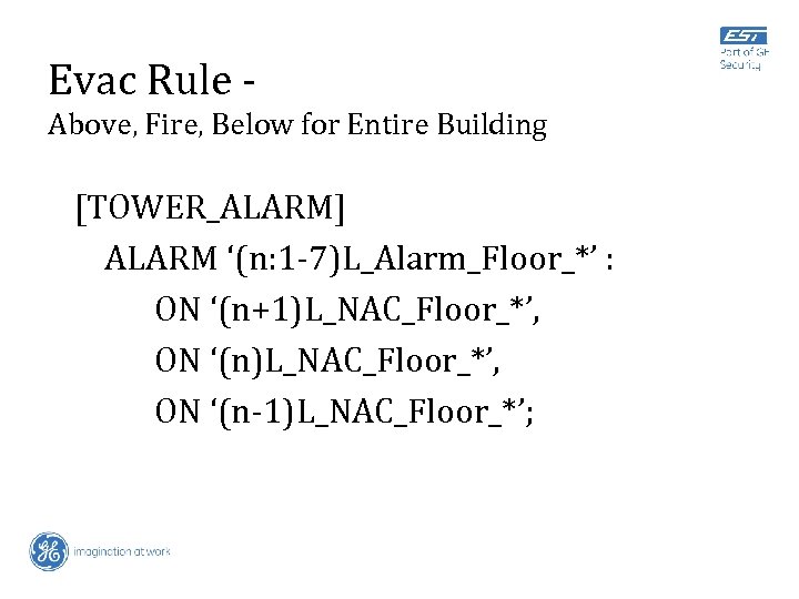 Evac Rule Above, Fire, Below for Entire Building [TOWER_ALARM] ALARM ‘(n: 1 -7)L_Alarm_Floor_*’ :