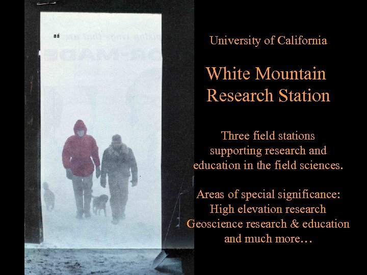 University of California White Mountain Research Station Three field stations supporting research and education