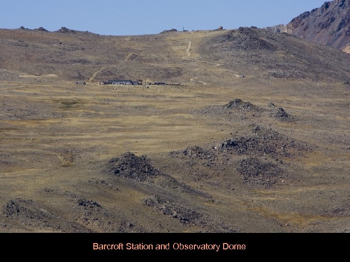 Barcroft Station and Observatory Dome 